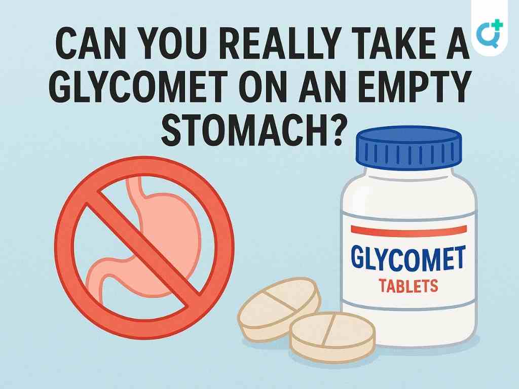 Can You Really Take A Glycomet On An Empty Stomach? Here’s What You Must Know