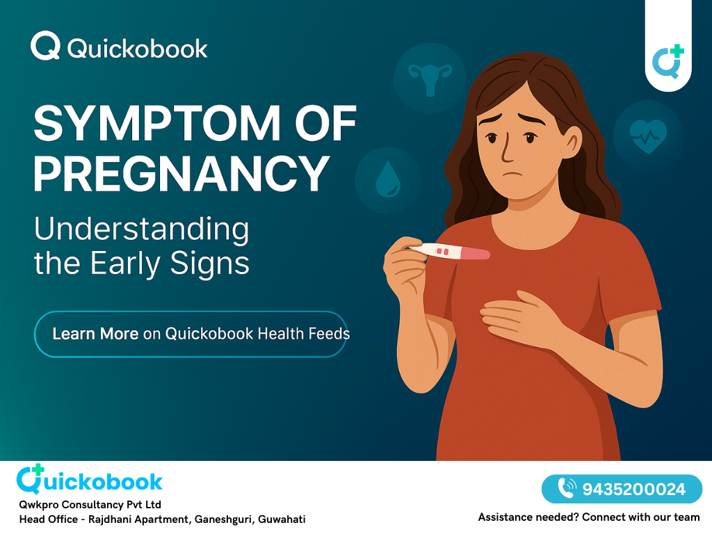 Symptoms Of Pregnancy: When To Consult A Doctor & Book Your Test