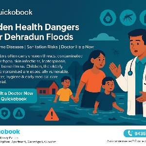 Dehradun District Floods: Hidden Health Dangers, Waterborne Diseases & Doctor Help Via Quickobook